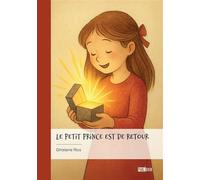 Le Petit Prince est de retour - Ghislaine Rios - Publibook - broché - Roman