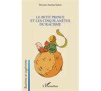 Le Petit Prince et les cinq planètes du racisme