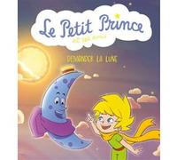 Le Petit Prince et ses amis : Demander la lune Collectif (Dessinateur)