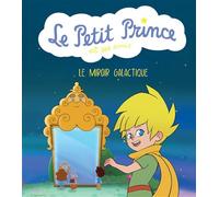 Le Petit Prince et ses amis : Le miroir galactique - Collectif - Panini Comics - cartonné - Album jeunesse