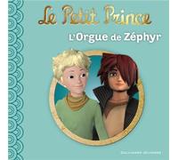 Le Petit Prince : L'Orgue de Zéphyr de Katherine Quenot (5 janvier 2012) Album