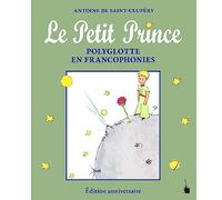 Le Petit Prince Polyglotte en Francophonies: Édition anniversaire - Jubiläumsausgabe