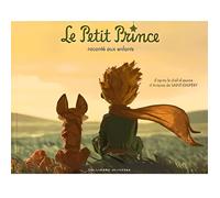LE PETIT PRINCE RACONTE AUX ENFANTS