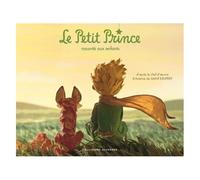 Le Petit Prince Raconté Aux Enfants - Texte Original Abrégé