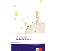 Le Petit Prince: Schulausgabe für das Niveau B1/B2. Französischer Originaltext mit Annotationen und Aquarellen des Autors