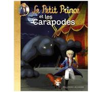 Le Petit Prince Tome 7 - Le Petit Prince Et Les Carapodes