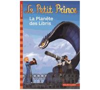 Le Petit Prince - Tome 8 - La Planète Des Libris