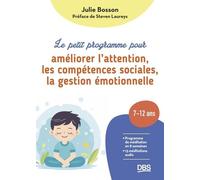 Le Petit Programme Pour Améliorer L'attention, Les Compétences Sociales, La Gestion Émotionnelle - Programme De Méditation En 8 Semaines, 13 Méditations Audio