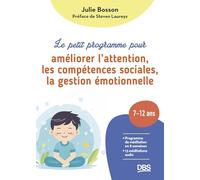 Le Petit Programme Pour Améliorer L'attention, Les Compétences Sociales, La Gestion Émotionnelle - Programme De Méditation En 8 Semaines, 13 Méditations Audio