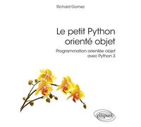 Le Petit Python Orienté Objet - Programmation Orientée Objet Avec Python 3