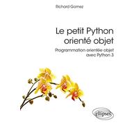 Le petit Python orienté objet: Programmation orientée objet avec Python 3