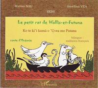 Le petit rat de Wallis-et-Futuna Conte d'Océanie - À partir de 6 ans - Savelina Vea - L'harmattan - broché - Contes et légendes jeunesse