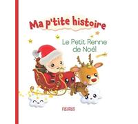 Nathalie Bélineau – Le petit renne de Noël – Album éveil dès la naissance – Cartonné