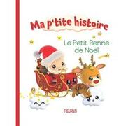 Nathalie Bélineau – Le petit renne de Noël – Album éveil dès la naissance – Cartonné