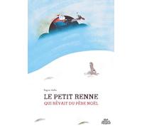 Le petit renne qui rêvait du père Noël