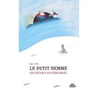 Le petit renne qui rêvait du père Noël