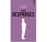 Le Petit Reporter - Pierre Desproges - Points - Poche - Anthologie