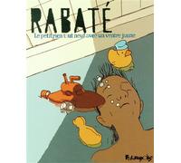 Le petit rien tout neuf avec un ventre jaune - Pascal Rabaté - Futuropolis - cartonné - Bande dessinée