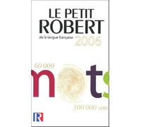 Le Petit Robert: Dictionnaire alphabétique et analogique de la langue française
