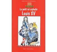 Le petit roi orphelin Louis XV