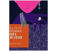 Le Petit Roman Des Bijoux