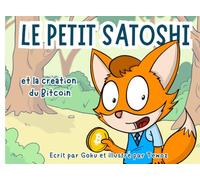 Le Petit Satoshi et la création du Bitcoin