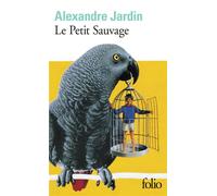 Le Petit Sauvage - Alexandre Jardin - Gallimard - Poche - Roman