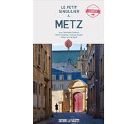 Le Petit Singulier de Metz Guide du curieux - Jean-Christophe Diedrich - La Paulette Les Editions - broché - Guide