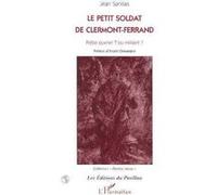 Le Petit Soldat de Clermont-Ferrand Prêtre ouvrier ? ou militant ? - Jean Sanitas - L'harmattan - broché - Livre