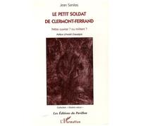 Jean Sanitas – Le petit soldat de Clermont-Ferrand : Prêtre ouvrier ? ou militant ? – broché