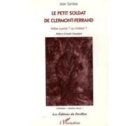Le petit soldat de Clermont-Ferrand : Prêtre ouvrier ? ou militant ?