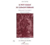 Le Petit Soldat de Clermont-Ferrand Prêtre ouvrier ? ou militant ? - Jean Sanitas - L'harmattan - broché - Livre