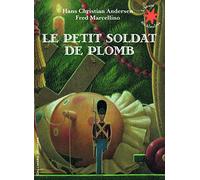 Le petit soldat de plomb - L'heure des histoires - De 3 à 7 ans