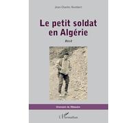 Le petit soldat en Algérie: Récit