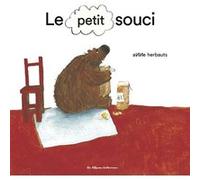 Le petit Souci Anne Herbauts (Auteur), Anne Herbauts (Illustration)
