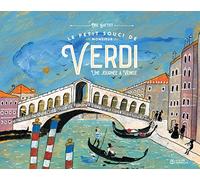 Le petit souci de monsieur Verdi, une journée à Venise Eric Battut (Illustration), Eric Battut (Auteur)