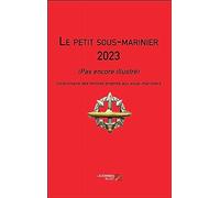 Le petit sous-marinier: Pas encore illustré - Dictionnaire des termes propres aux sous-mariniers