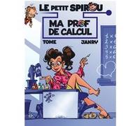 Le Petit Spirou présente... - Tome 3 - Ma prof de calcul Tome (Auteur), Janry (Illustration)