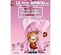 Le Petit Spirou - Tome 11 : Tu ne s'ras jamais grand ! - Dupuis