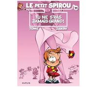 Le Petit Spirou - Tome 11 : Tu ne s'ras jamais grand ! - Dupuis