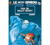 Le Petit Spirou - Tome 13 - Fais de beaux rêves Tome (Auteur), Janry (Illustration)