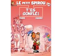 Le Petit Spirou - Tome 16 - T'es gonflé ! - Tome - Dupuis - cartonné - Bande dessinée jeunesse