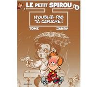 Le Petit Spirou - Tome 6 - N’oublie pas ta capuche ! Tome (Auteur), Janry (Illustration)