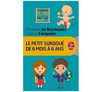 Le Petit Surdoué De 6 Mois À 6 Ans