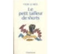Yvon Le Men – Le Petit Tailleur de shorts – Flammarion – Broché
