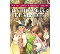 Le petit tambour de Vendée - Marion Raynaud De Prigny - Triomphe Eds Du - broché - Roman cadet dès 6 ans