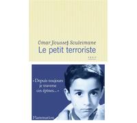 Le petit terroriste - Omar Youssef Souleimane - Flammarion - broché - Roman