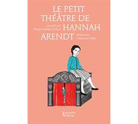 Le petit théâtre de Hannah Arendt