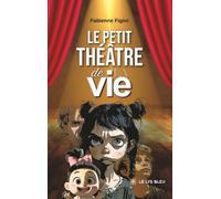 Le petit théâtre de la vie