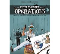 Le Petit Théâtre des opérations - tome 04 + 1 planche stickers offerte - édition limitée: Faits d'armes impensables mais bien réels...